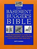 The Basement Bugger's Bible