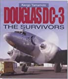 Douglas DC-3: The Survivors