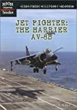 High-Tech Military Weapons: Jet Fighter: The Harrier AV-8B