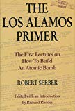 The Los Alamos Primer: The First Lectures on How To Build an Atomic Bomb