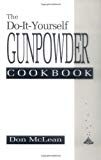 Do-It-Yourself Gunpowder Cookbook