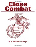 U.S. Marine Corps Close Combat Manual