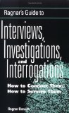 Interviews, Investigations, and Interrogations