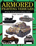 Armored Fighting Vehicles: 300 of the World's Greatest Military Vehicles