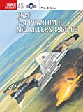 US Air Force F-4 Phantom II MiG Killers 1965-68