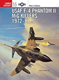 USAF F-4 Phantom II MIG Killers 1972�-73