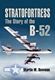 Stratofortress: The Story of the B-52