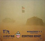 Warmachines No.8: a Gulf War Eyewitness Report